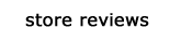 store reviews